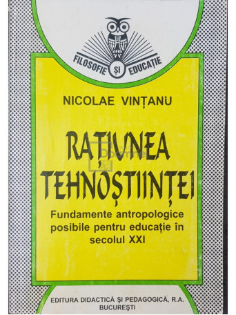 Nicolae Vintanu - Ratiunea tehnostiintei - 1998 - Brosata