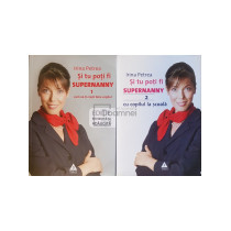 Si tu poti fi supernanny, 2 vol.