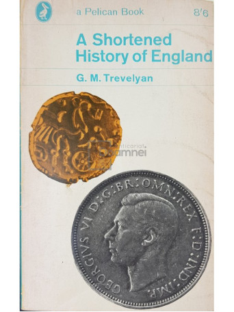 G. M. Trevelyan - A Shortened History of England - 1967 - Brosata