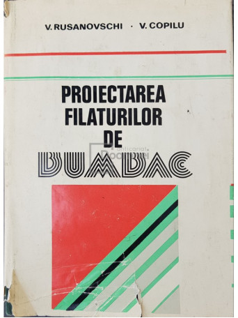 V. Rusanovschi - Proiectarea filaturilor de bumbac - 1978 - Cartonata