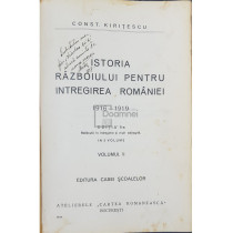 Istoria razboiului pentru intregirea Romaniei 1916-1919 - vol. 2