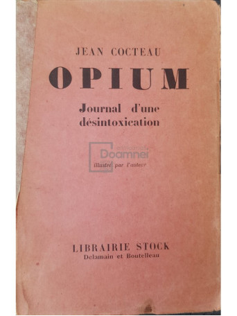 Jean Cocteau - Opium. Journal d'une desintoxication - 1930 - Brosata