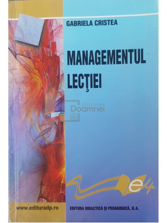 Gabriela Cristea - Managementul lectiei - 2007 - Brosata