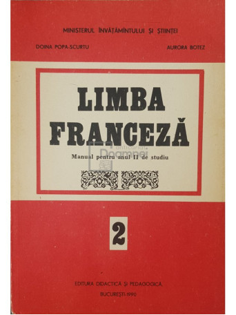 Doina Popa-Scurtu - Limba franceza - Manual pentru anul II de studiu - 1990 - Brosata