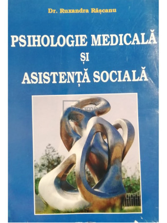 Ruxandra Rascanu - Psihologie medicala si asistenta sociala - Brosata