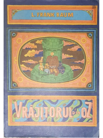 L. Frank Baum - Vrajitorul din Oz - 1989 - Brosata