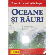 Vreau sa stiu mai multe despre oceane si rauri