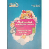 Matematica si explorarea mediului. Clasa pregatitoare, semestrul I