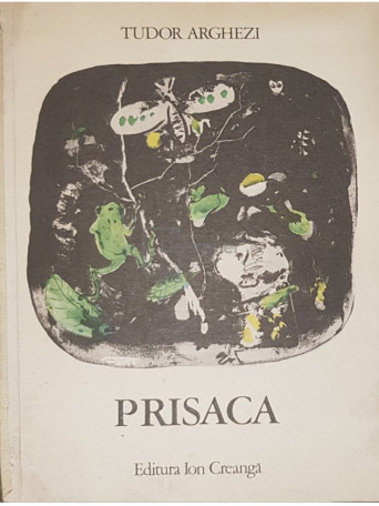 Tudor Arghezi - Prisaca - 1976 - Brosata