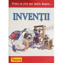 Vreau sa stiu mai multe despre inventii