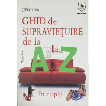 Ghid de supravietuire de la A la Z in cuplu