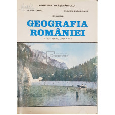 Geografia Romaniei - Manual pentru clasa a XII-a