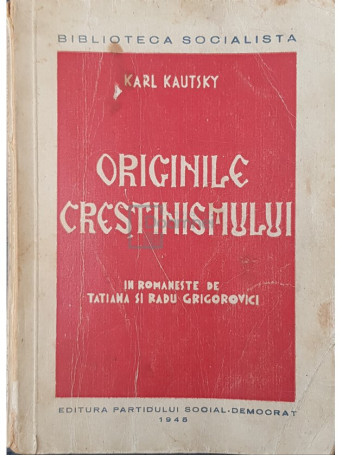 Karl Kautsky - Originile crestinismului - 1945 - Brosata