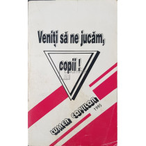 Veniti sa ne jucam, copii!