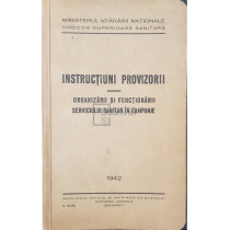 Instructiuni provizorii asupra organizarii si functionarii serviciului sanitar in campanie