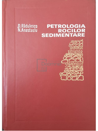 D. Radulescu - Petrologia rocilor sedimentare - 1979 - Cartonata