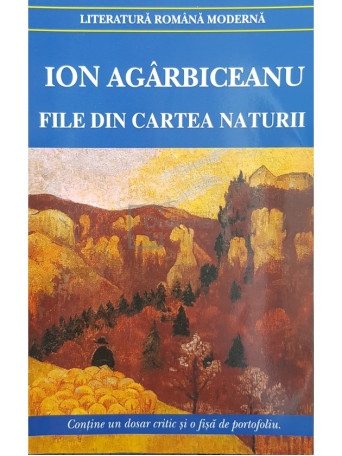 Ion Agarbiceanu - File din cartea naturii - 2012 - Brosata