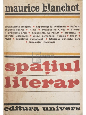 Maurice Blanchot - Spatiul literar - 1980 - Brosata