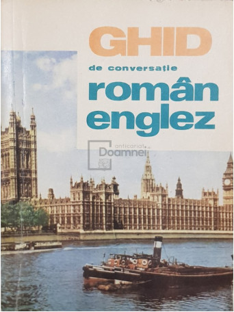 Ghid de conversatie roman-englez (Contine transcrierea fonetica) - 1968 - Brosata