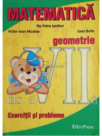 Ilie Petre Iambor - Matematica - Exercitii si probleme - clasa a VII-a - 2010 - Brosata