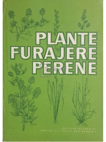 Gh. Sipos - Plante furajere perene - 1983 - Cartonata