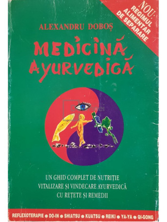 Alexandru Dobos - Medicina ayurvedica - 1995 - Brosata