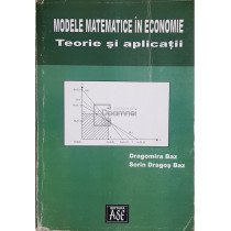 Modele matematice in economie. Teorie si aplicatii