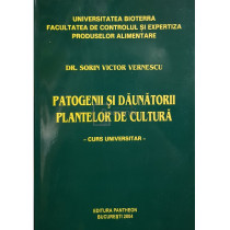 Patogenii si daunatorii plantelor de cultura. Curs universitar