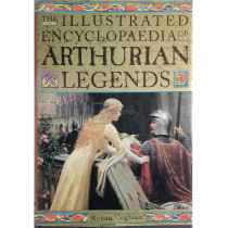 The illustrated encyclopaedia of Arthurian Legends