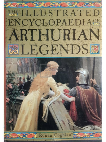 Ronan Coghlan - The illustrated encyclopaedia of Arthurian Legends - 1994 - Cartonata