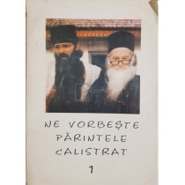 Ne vorbeste Parintele Calistrat, vol. 1