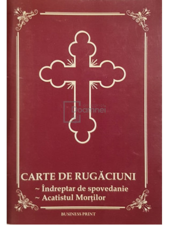 Carte de rugaciuni. Indreptar de spovedanie, Acatistul Mortilor - 2011 - Brosata