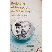 Rodolphe et les secrets de Mayerling