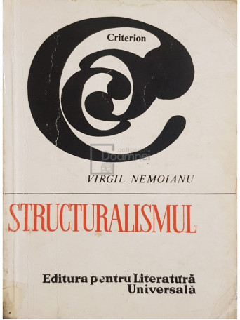 Virgil Nemoianu - Structuralismul - 1967 - Brosata