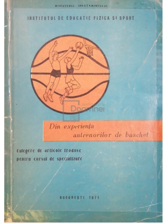 Teodora Predescu - Din experienta antrenorilor de baschet - 1971 - Brosata