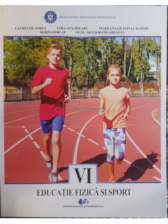 Laurentiu Oprea - Educatie fizica si sport - Manual pentru clasa a VI-a - 2018 - Brosata