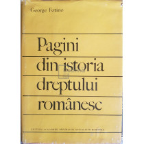 Pagini din istoria dreptului romanesc