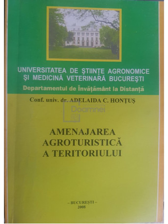 Adelaida C. Hontus - Amenajarea agroturistica a teritoriului - 2008 - Brosata