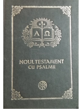 Teoctist - Noul testament cu psalmii - 2002 - Cartonata