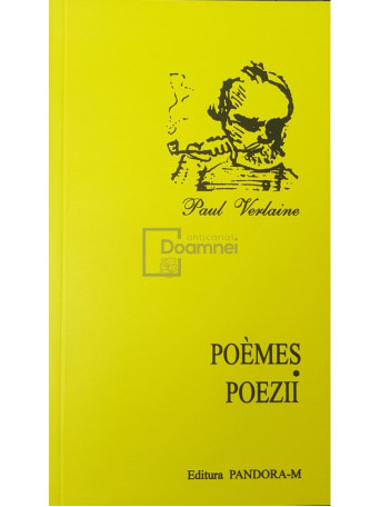 Paul Verlaine - Poemes / Poezii - 2002 - Brosata