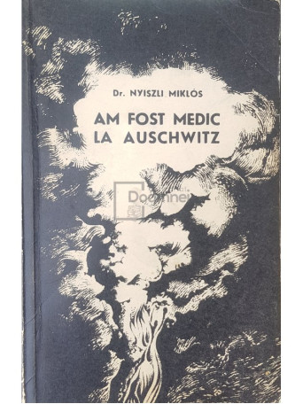 Nyiszli Miklos - Am fost medic la Auschwitz - 1965 - Brosata