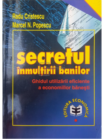 Radu Cristescu - Secretul inmultirii banilor - 1998 - Brosata