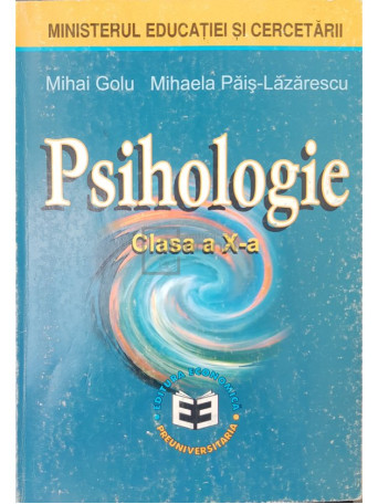 Mihai Golu - Psihologie - clasa a X-a - 2004 - Brosata