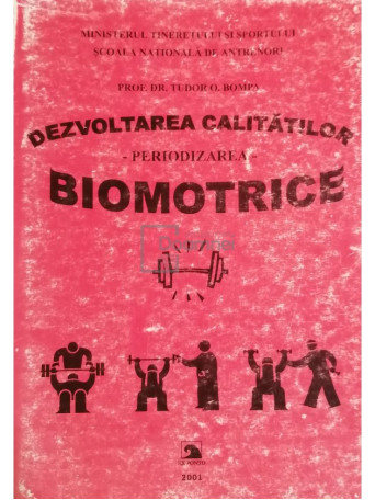 Tudor O. Bompa - Dezvoltarea calitatilor biomotrice - 2001 - Brosata