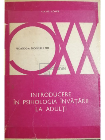 Hans Lowe - Introducere in psihologia invatarii la adulti - 1978 - Brosata