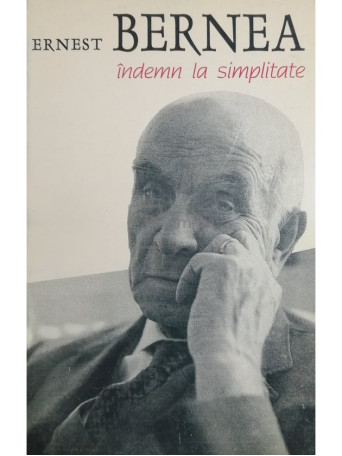 Ernest Bernea - Indemn la simplitate - 1995 - Brosata