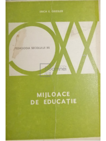 Erich E. Geissler - Mijloace de educatie - 1977 - Brosata