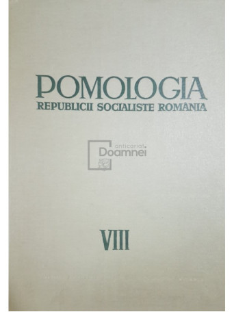 T. Bordeianu - Pomologia Republicii Socialiste Romania, vol. 8 - 1969 - Cartonata