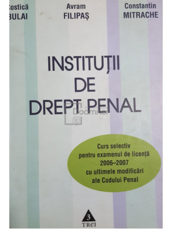 Costica Bulai - Institutii de drept penal - 2006 - Brosata