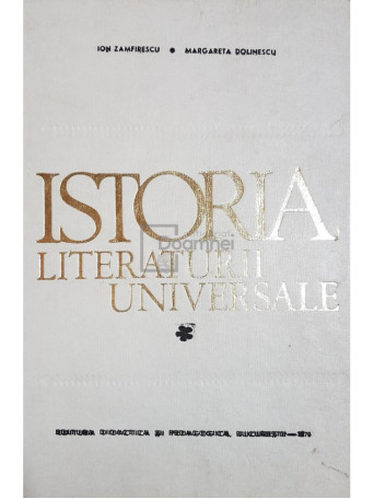 Ion Zamfirescu - Istoria literaturii universale - 1970 - Cartonata